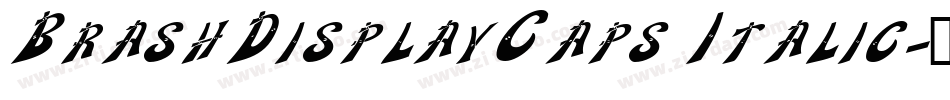 BrashDisplayCaps Italic字体转换
